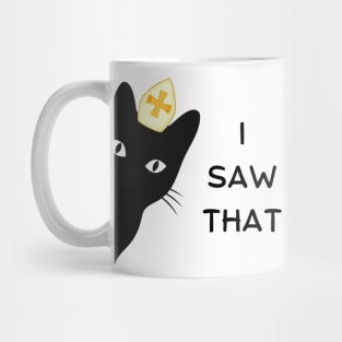 I saw that - Cat priest. Mug